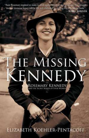 The Missing Kennedy de Elizabeth Koehler-Pentacoff