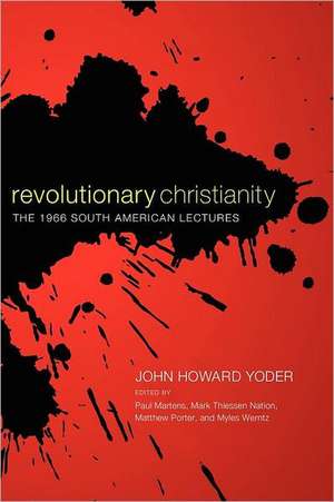 Revolutionary Christianity de John Howard Yoder