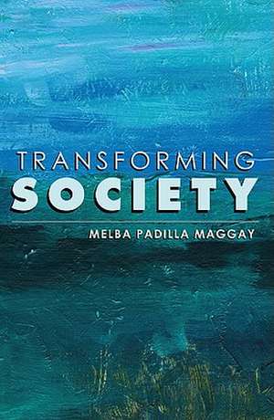 Transforming Society de Melba Padilla Maggay