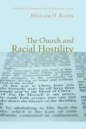 The Church and Racial Hostility: 11-22 de William H. Rader