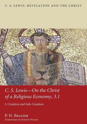 C.S. Lewis - On the Christ of a Religious Economy de P. H. Brazier