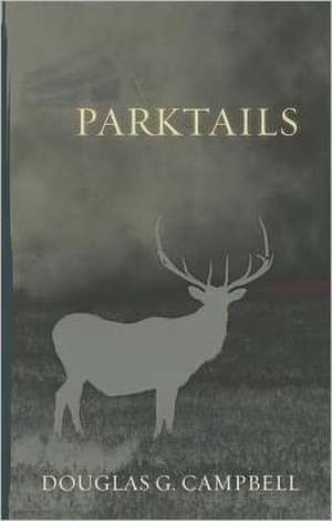 Parktails de Douglas G. Campbell