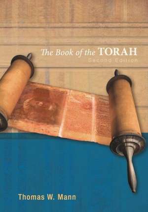 The Book of the Torah de Thomas W. Mann