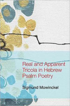 Real and Apparent Tricola in Hebrew Psalm Poetry de Sigmund Mowinckel