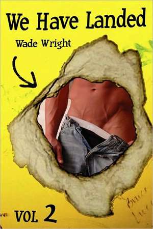 We Have Just Landed de Wade Wright