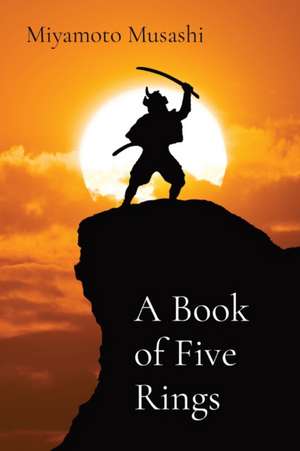 A Book of Five Rings de Miyamoto Musashi