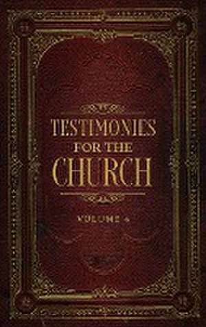 Testimonies for the Church Volume 4 de Ellen G. White