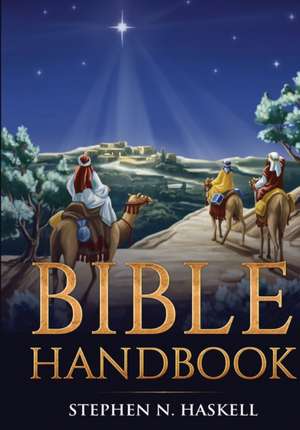 Bible Handbook de Stephen N Haskell