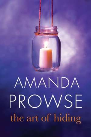 The Art of Hiding de Amanda Prowse