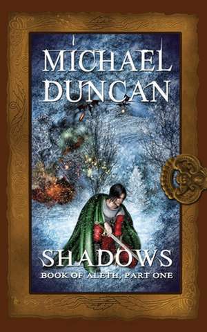 Shadows: Book of Aleth, Part One de Michael Duncan