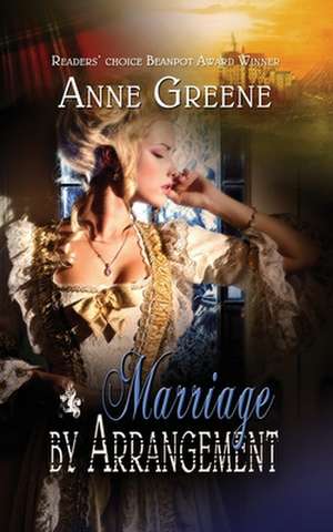 Marriage By Arrangement de Anne Greene