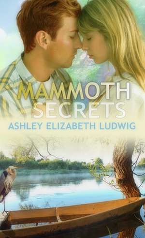 Mammoth Secrets de Ashley Elizabeth Ludwig