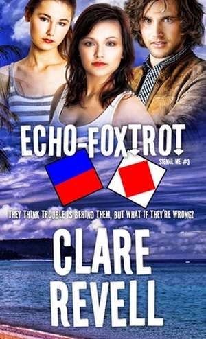 Echo-Foxtrot de Clare Revell