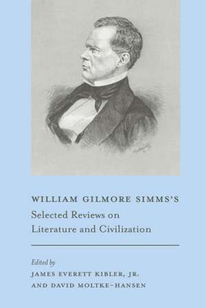 William Gilmore SIMMs's Selected Reviews on Literature and Civilization de William Gilmore Simms