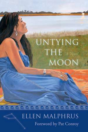 Untying the Moon de Ellen Malphrus