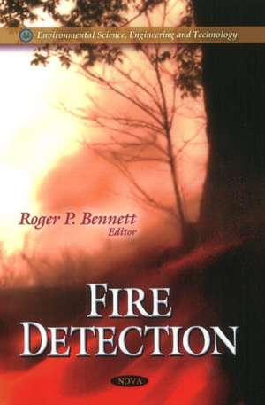 Fire Detection de Roger P. Bennett