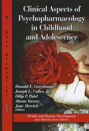 Clinical Aspects of Psychopharmacology in Childhood & Adolescence de Donald E Greydanus