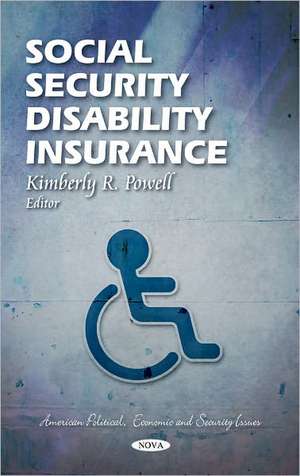 Social Security Disability Insurance de Kimberly R. Powell