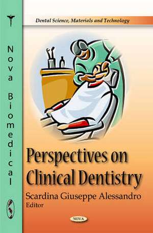 Perspectives on Clinical Dentistry de Scardina Giuseppe Alessandro