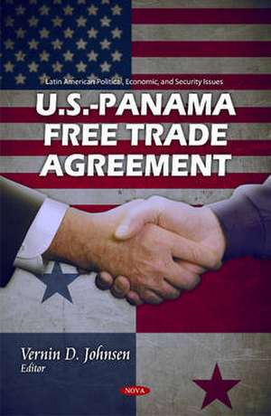 U.S.-Panama Free Trade Agreement de Vernin D. Johnsen