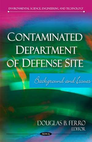 Contaminated Department of Defense Site de Douglas B. Ferro