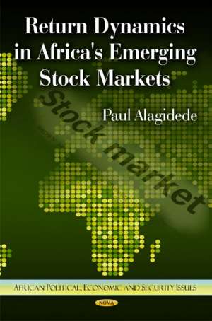 Return Dynamics in Africa's Emerging Stock Markets de Paul Alagidede