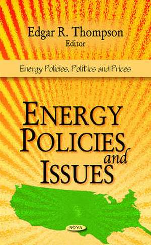 Energy Policies & Issues de Edgar R. Thompson