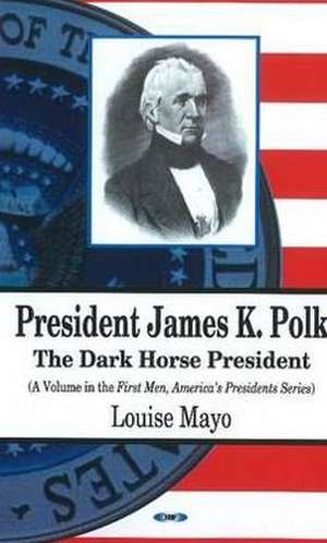 President James K. Polk de Louise A. Mayo