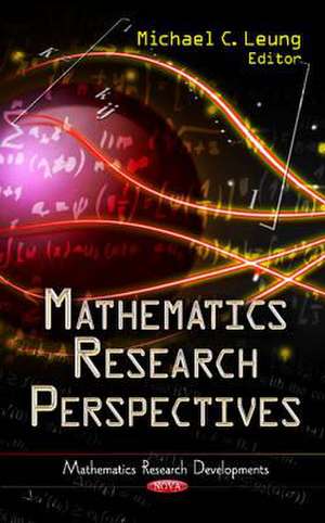 Mathematics Research Perspectives de Michael C. Leung