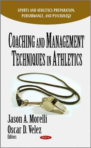 Coaching & Management Techniques in Athletics de Jason A. Morelli