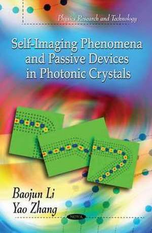 Self-Imaging Phenomena & Passive Devices in Photoonic Crystals de Baojun Li