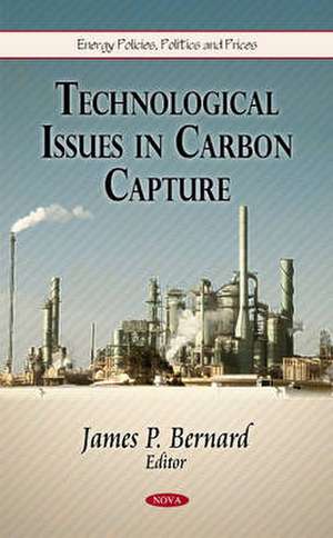 Technological Issues in Carbon Capture de James P. Bernard