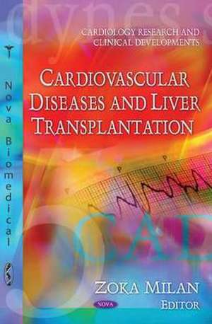 Cardiovascular Diseases & Liver Transplantation de Zoka Milan