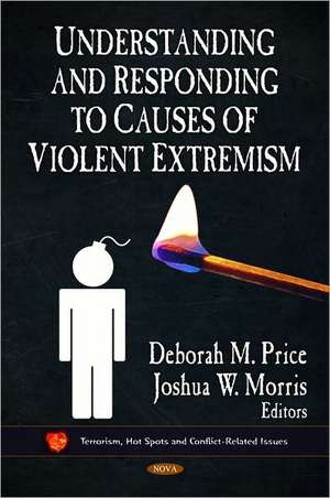 Understanding & Responding to Causes of Violent Extremism de Deborah M. Price