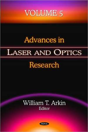 Advances in Laser and Optics Research de William T. Arkin