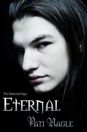 Eternal: Immortal Series de Pati Nagle