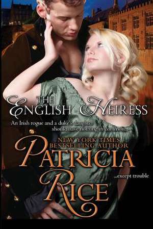 The English Heiress de Patricia Rice