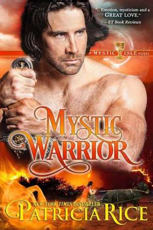 Mystic Warrior: A Mystic Isle Novel de Patricia Rice