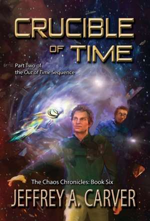 Crucible of Time de Jeffrey A. Carver