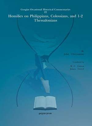 Cotton, W: Homilies on Philippians, Colossians, and 1-2 Thes de John Chrysostom