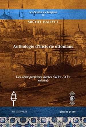 Anthologie d'historie ottomane de Michel Balivet