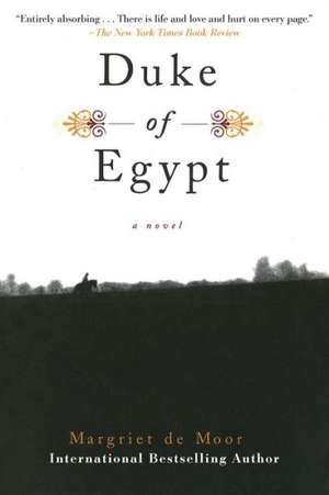 Duke of Egypt: A Novel de Margriet de Moor