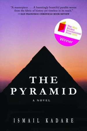 The Pyramid de Ismail Kadare