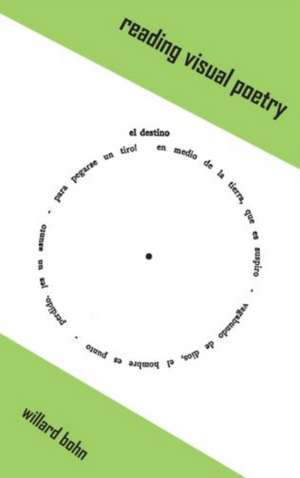 Reading Visual Poetry de Willard Bohn