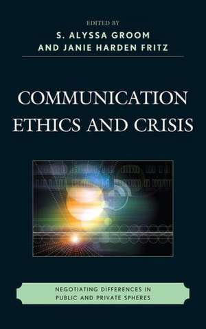 Communication Ethics and Crisis de J. M. H. Fritz