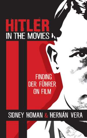 Hitler in the Movies de Sidney Homan