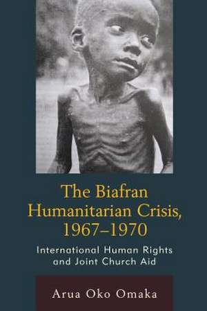 BIAFRAN HUMANITARIAN CRISIS 19PB de Arua Oko Omaka