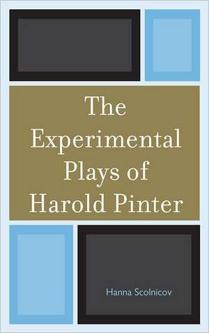 The Experimental Plays of Harold Pinter de Hanna Scolnicov