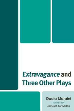 Extravagance and Three Other Plays de Dacia Maraini