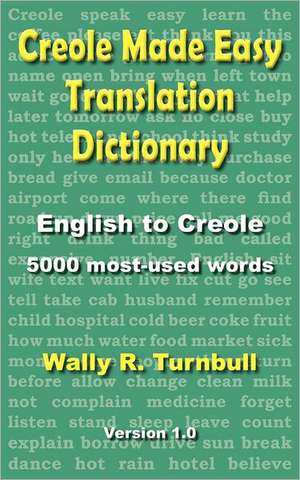 Creole Made Easy Translation Dictionary de Wally R. Turnbull